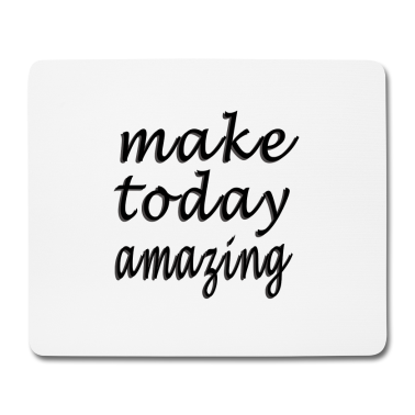 Hochzeit Mousepad - make today amazing grossartiger Tag Geschenk