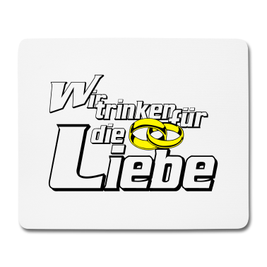 Hochzeit Mousepad - Trinken Liebe