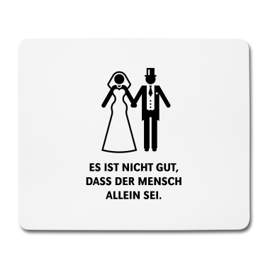 Hochzeit Mousepad - Es ist nicht gut, dass der Mensch allein sei.