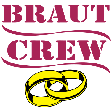 Motiv Braut Crew...-