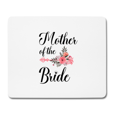 Hochzeit Mousepad - Mutter der Braut Brautjungfer Junggesellenabschied