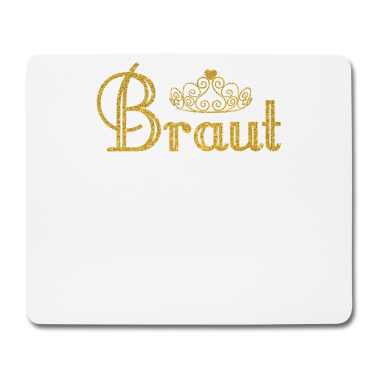 Hochzeit Mousepad - Schönes Hochzeit Motiv Braut Schriftzug für Damen