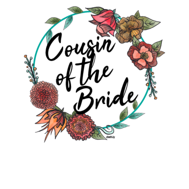 Motiv Cousin of the Bride Cousine Braut