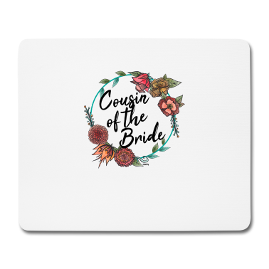 Hochzeit Mousepad - Cousin of the Bride Cousine Braut