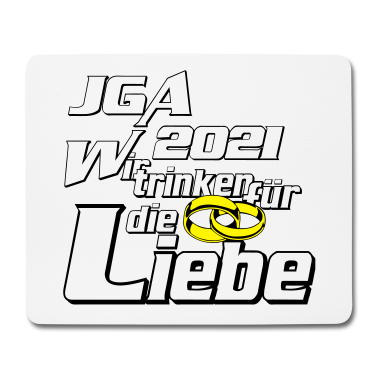 Hochzeit Mousepad - JGA 2021 Liebe trinken ...-