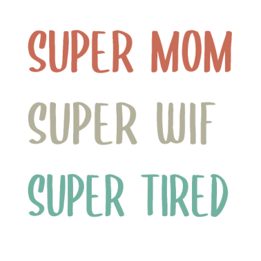 Motiv Super Mama Super Wife Super müde