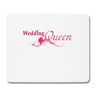 Hochzeit Mousepad - Wedding Queen | Junggesellenabschied | Hochzeit