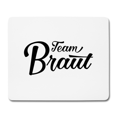 Hochzeit Mousepad - Team Braut Bride JGA Hochzeit stag do Polterabend
