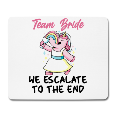 Hochzeit Mousepad - Team Bride Wir Eskalieren Bis Zum Ende