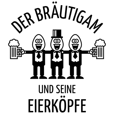 Motiv Der Bräutigam Und Seine Eierköpfe (JGA / 1C)