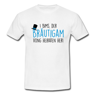 Junggesellenabschied T-Shirt - I bim, der Bräutigam (JGA)