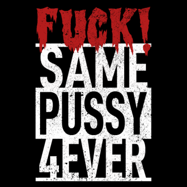 Motiv Same Pussy Forever Junggesellenabschied Bräutigam