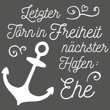 Motiv Anker JGA Törn Hafen Ehe junggesellenabschied