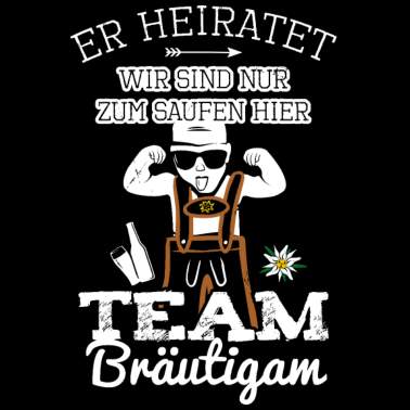 Motiv Team Bräutigam JGA Männer Junggesellenabschied Fun