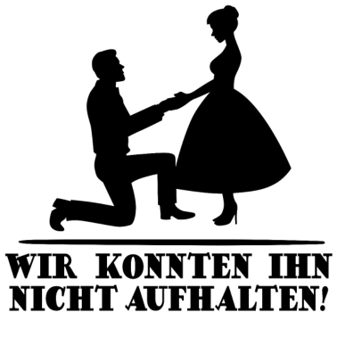 Motiv Junggesellenabschied Lustiger Spruch JGA Polterer