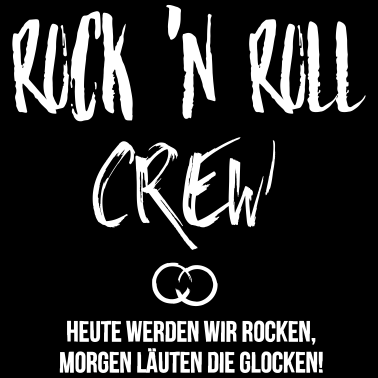 Motiv Junggesellenabschied JGA Rock Crew Spruch