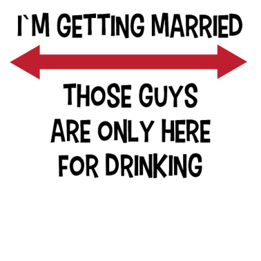 Motiv Party Junggesellenabschied Lustig Spruch Hochzeit