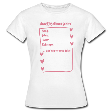 Junggesellenabschied T-Shirt - Junggesellenabschied Frauen Gästebuch Idee Sprüche