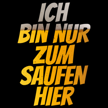 Motiv Bier Saufen Party Spruch
