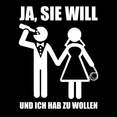 Motiv Junggesellenabschied Polterabend JGA Sie will