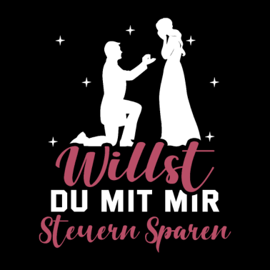 Motiv Heiratsantrag Willst Du Mit Mir Steuern Sparen Hei