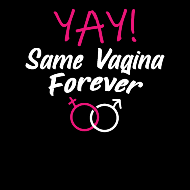 Motiv Die gleiche Vagina für immer Same Vagina for ever