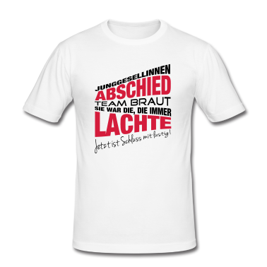 Junggesellenabschied T-Shirt - Die, die immer lachte