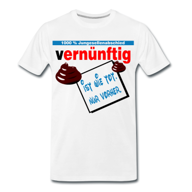 Junggesellenabschied T-Shirt - vernünftig ist wie tot...