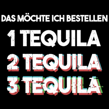 Motiv Tequila Bestellen Trinken Party Spaß Humor Lustig