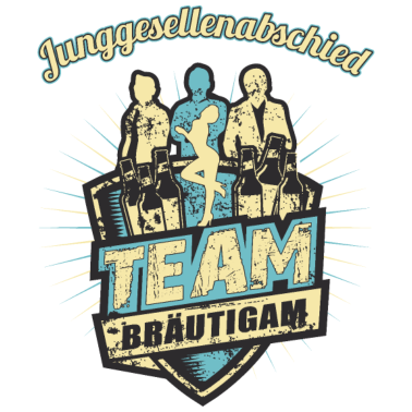 Motiv Team Bräutigam zum Junggesellenabschied