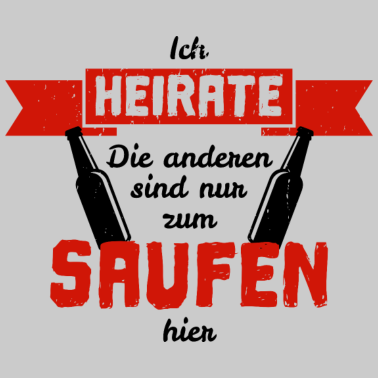Motiv Heiraten Saufen Junggesellenabschied Geschenk