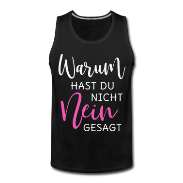 Junggesellenabschied Tank Top - Warum hast Du nicht Nein gesagt