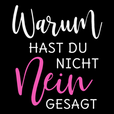 Motiv Warum hast Du nicht Nein gesagt