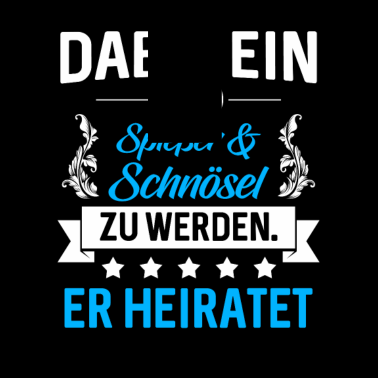 Motiv Junggesellenabschied JGA Geschenk ·