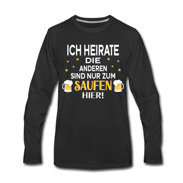 Junggesellenabschied Langarmshirt - Junggesellenabschied Lustiger Saufen Spruch
