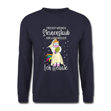 Junggesellenabschied Pullover - Fresst meinen Sternenstaub ich Heirate Braut