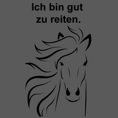 Motiv Ich bin gut zu reiten.