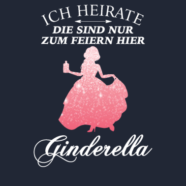 Motiv Ginderella JGA Frauen Junggesellenabschied Heirat