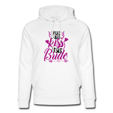 Junggesellenabschied Hoodie - Hochzeitsgeschenk: You may kiss the bride
