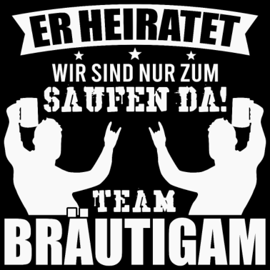 Motiv Team Bräutigam JGA Männer Junggesellenabschied