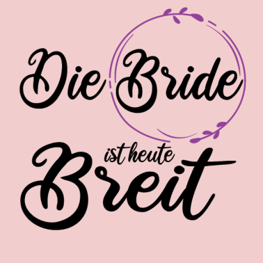 Motiv Junggesellinnenabschied Sprüche Gruppenshirt Idee