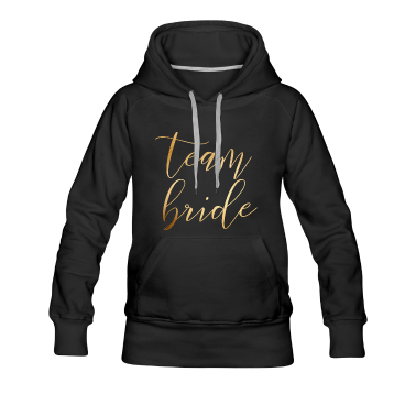 Junggesellenabschied Hoodie - team bride - JGA - Wedding - Braut - Gold