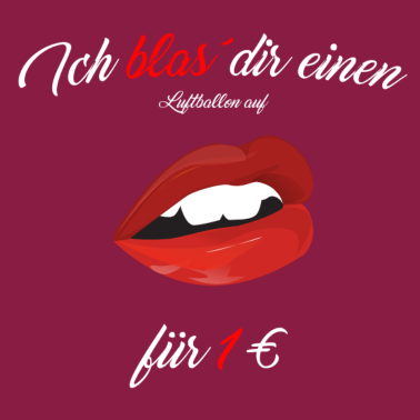 Motiv Ich blas´ dir einen Junggesellenabschied