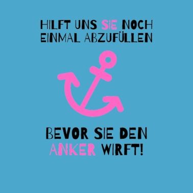 Motiv SIE NOCH EINMAL ABZUFÜLLEN Junggesellenabschied