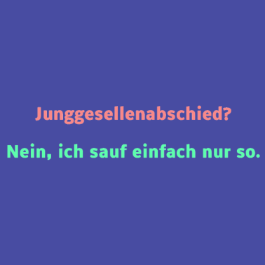 Motiv Kein Junggesellenabschied