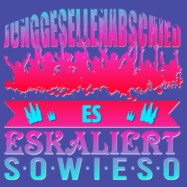 Motiv Junggesellenabschied - Es eskaliert sowieso