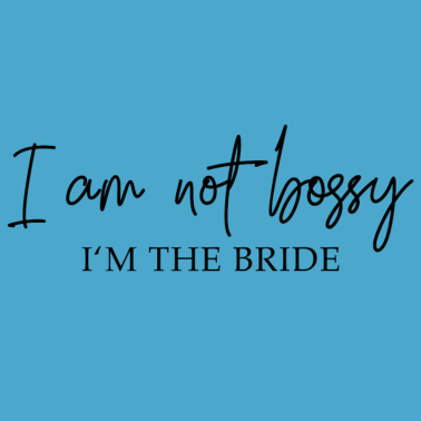 Motiv bossy / Bride. Junggesellenabschied