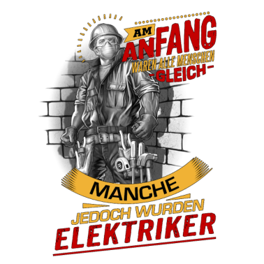Motiv NEU Am Anfang JL Elektriker SW RAHMENLOS Geschenk