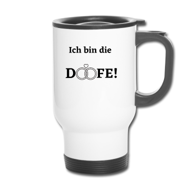 Junggesellenabschied Thermobecher - Ich bin die Doofe! Junggesellenabschied