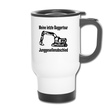 Junggesellenabschied Thermobecher - Junggesellenabschied - Einmal noch baggern